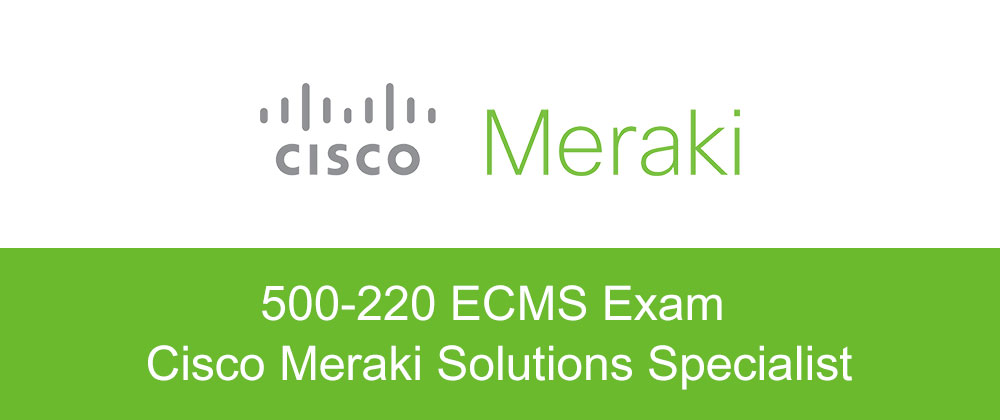 500-220 ECMS Exam
