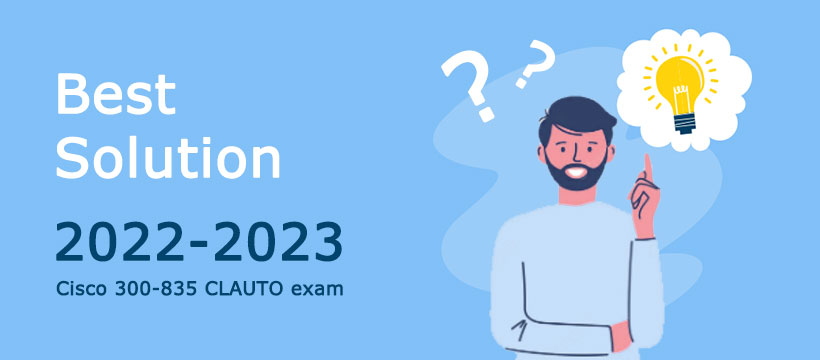 2022-2023 Cisco 300-835 CLAUTO exam